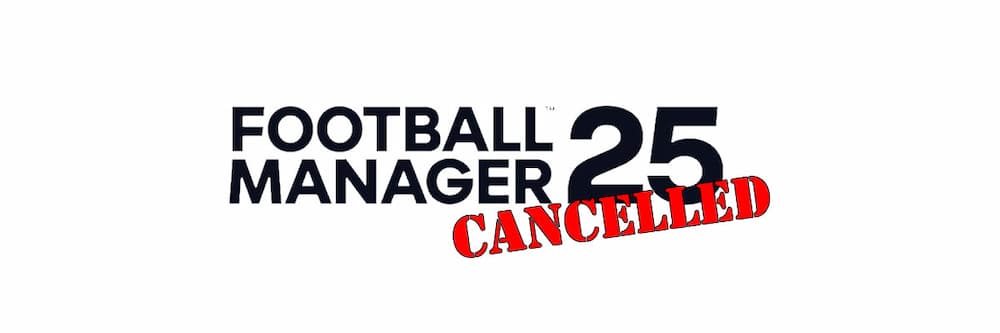 football-manager-2025-cancelled